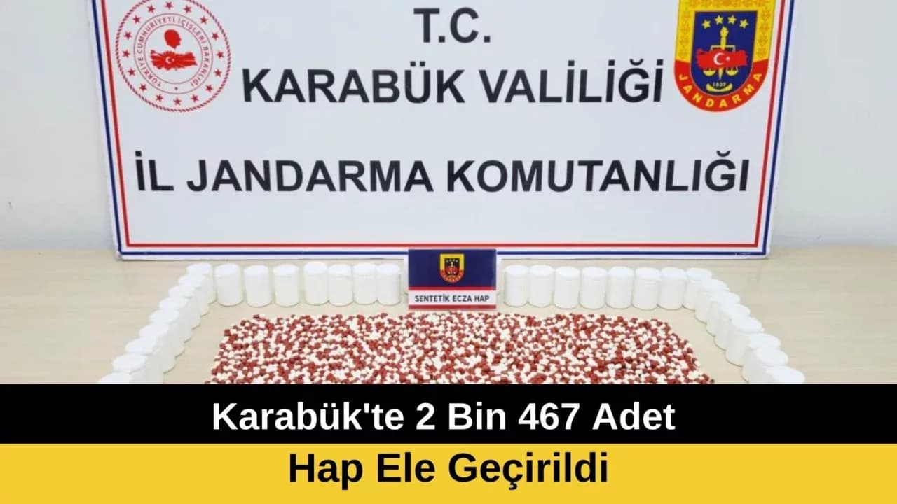 Karabük'te 2 Bin 467 Adet Hap Ele Geçirildi