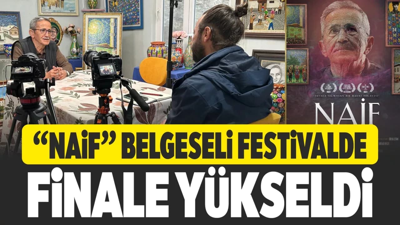 “Naif" Belgeseli, Niğde Film Festivali Finalinde Yarışacak