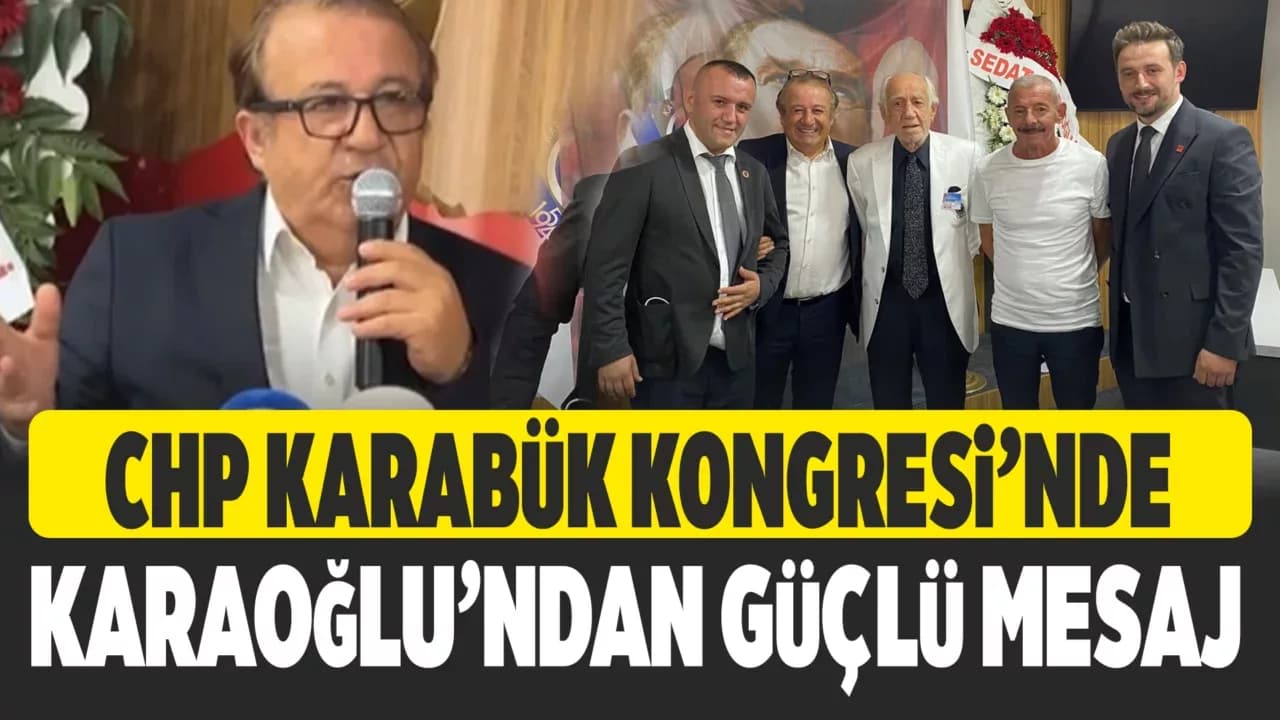 CHP Karabük 39. Olağan Merkez İlçe Kongresi Gerçekleşti