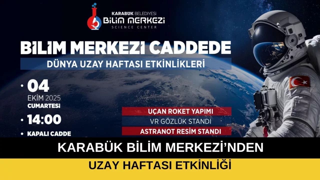 KARABÜK, DÜNYA UZAY HAFTASI’NA HAZIRLANIYOR