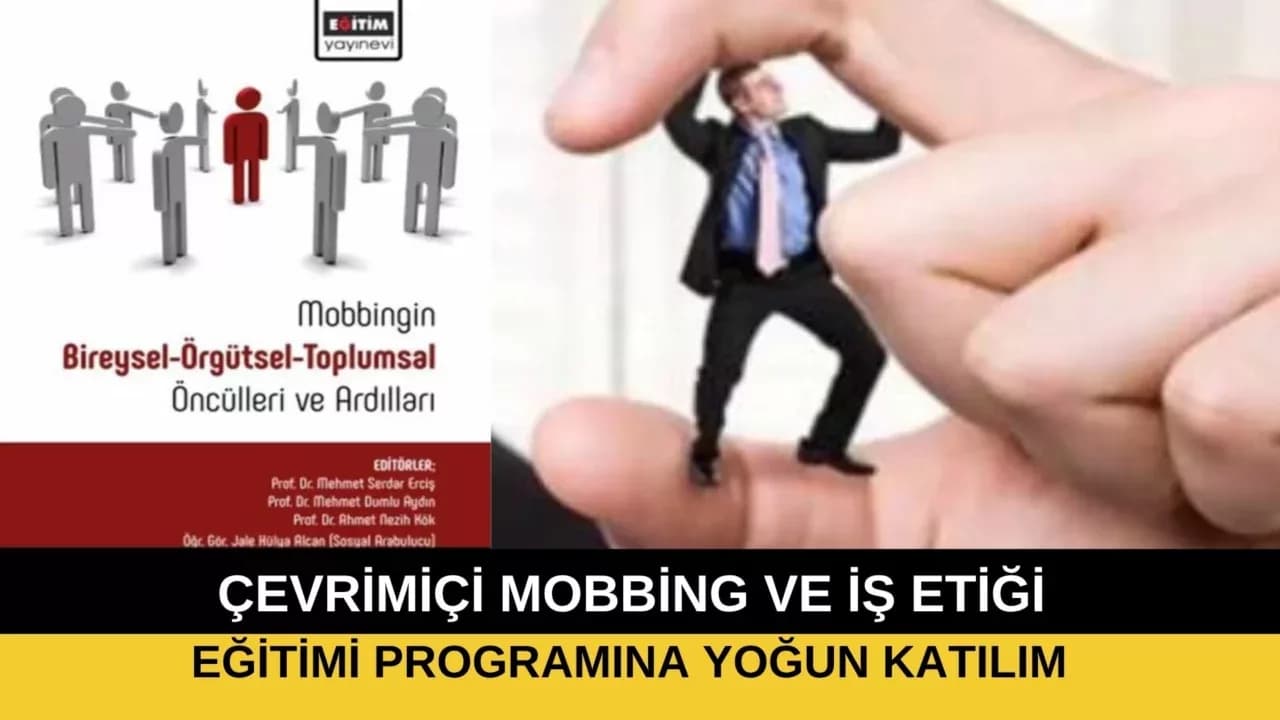 Mobbing Tüm Boyutlarıyla Ele Alındı