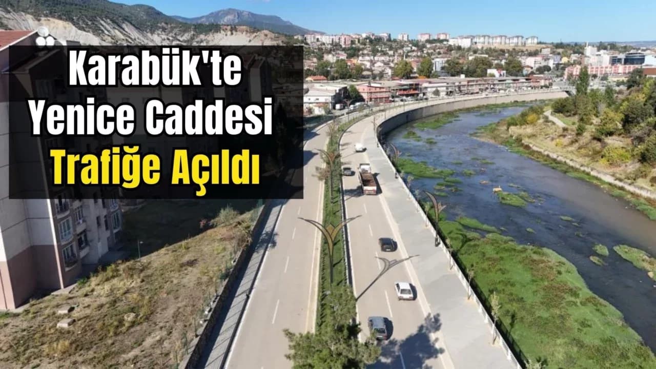 Karabük'te Yenice Caddesi Trafiğe Açıldı