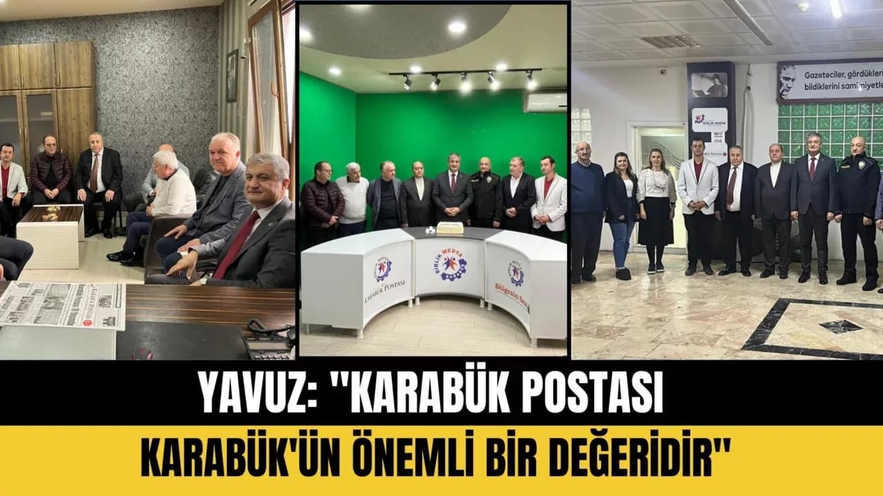 Yavuz: "Karabük Postası Karabük'ün Önemli Bir Değeridir"
