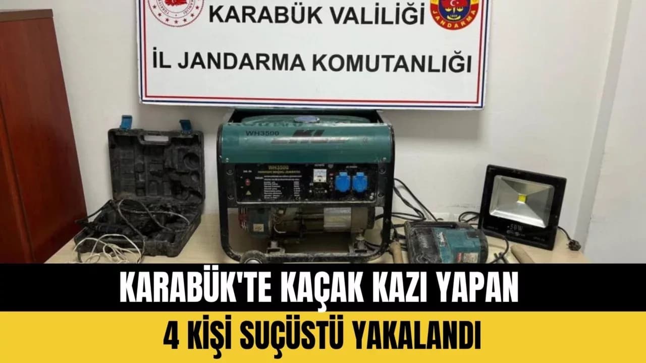 Karabük'te kaçak kazı yapan 4 kişi suçüstü yakalandı