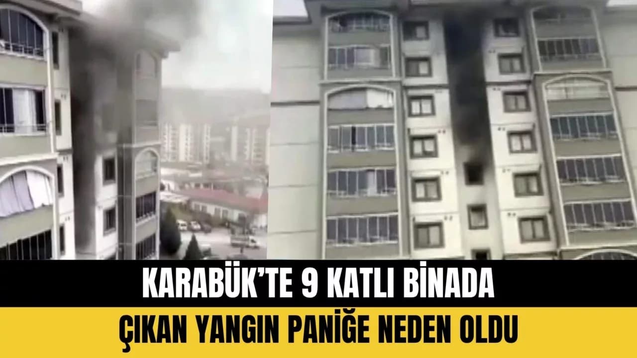 Karabük’te 9 katlı binada çıkan yangın paniğe neden oldu: 5 kişi hastaneye kaldırıldı