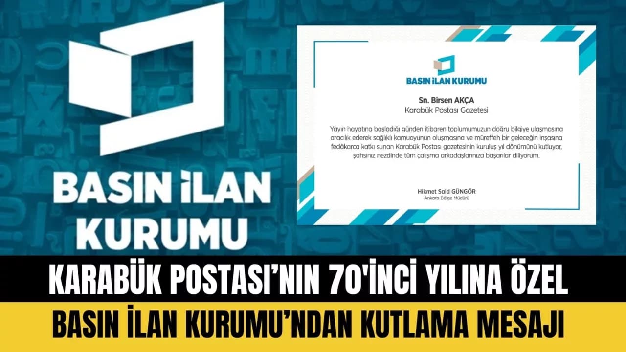 BİK Ankara Bölge Müdürü’nden Karabük Postası'nın 70. Yılına Özel Kutlama Mesajı