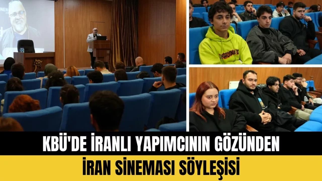 KBÜ'de İranlı Yapımcının Gözünden İran Sineması Söyleşisi