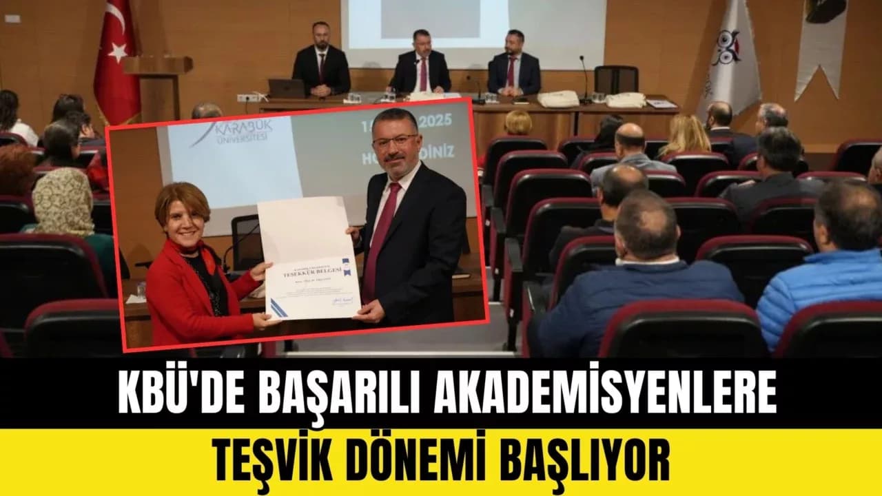 KBÜ'de başarılı akademisyenlere teşvik dönemi başlıyor