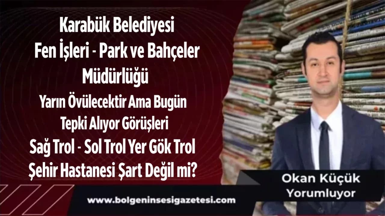Karabük Belediyesi Fen İşleri – Park ve Bahçeler Müdürlüğü