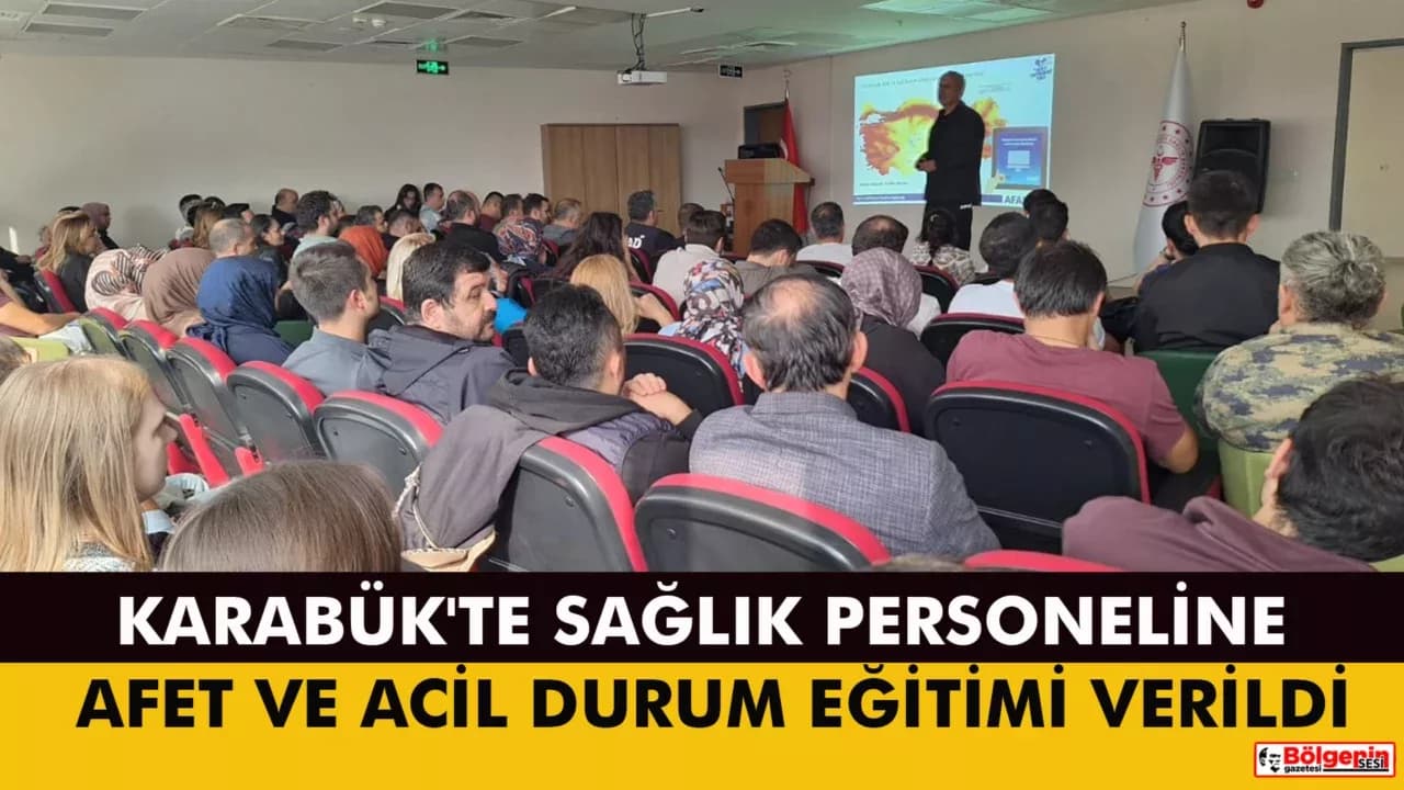 Karabük'te Sağlık Personeline Afet ve Acil Durum Eğitimi Verildi