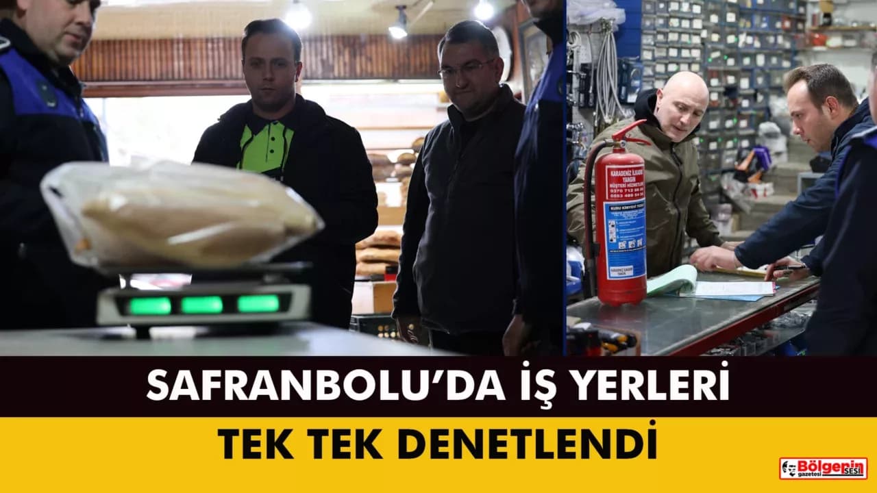 Safranbolu’da İş Yerleri Tek Tek Denetlendi