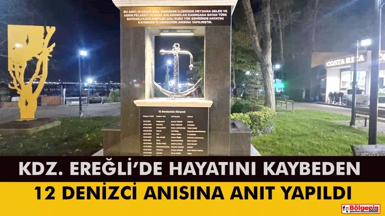 Kdz. Ereğli’de Hayatını Kaybeden 12 Denizci Anısına Anıt Yapıldı