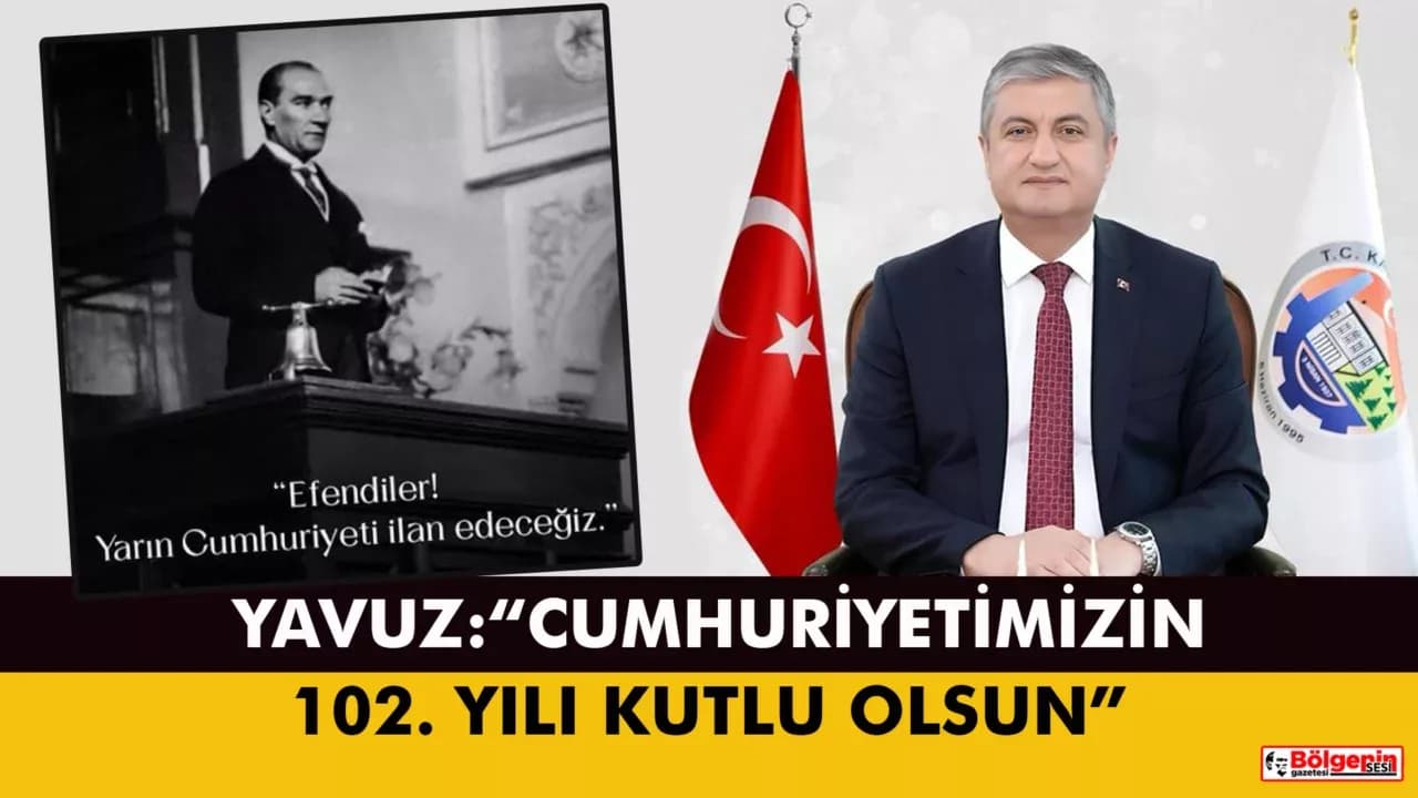 KARABÜK VALİSİ YAVUZ: “CUMHURİYETİMİZİN 102. YILI KUTLU OLSUN”