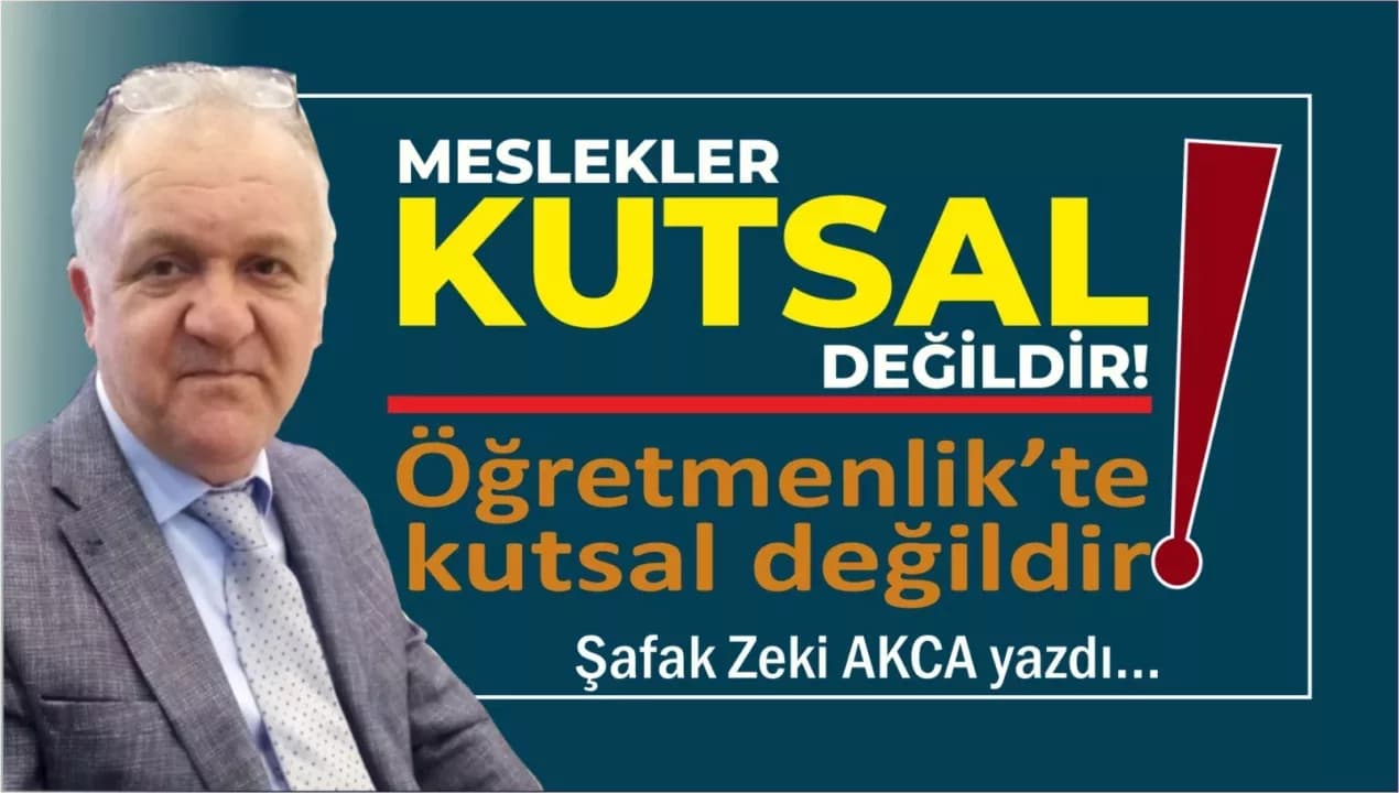 MESLEKLER KUTSAL DEĞİLDİR!