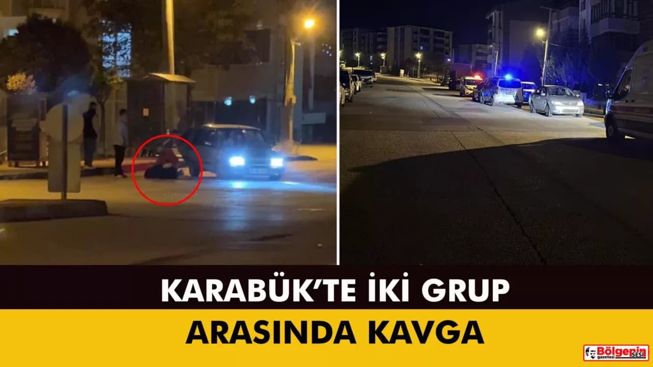 Karabük’te iki grup arasında kavga: 1 yaralı