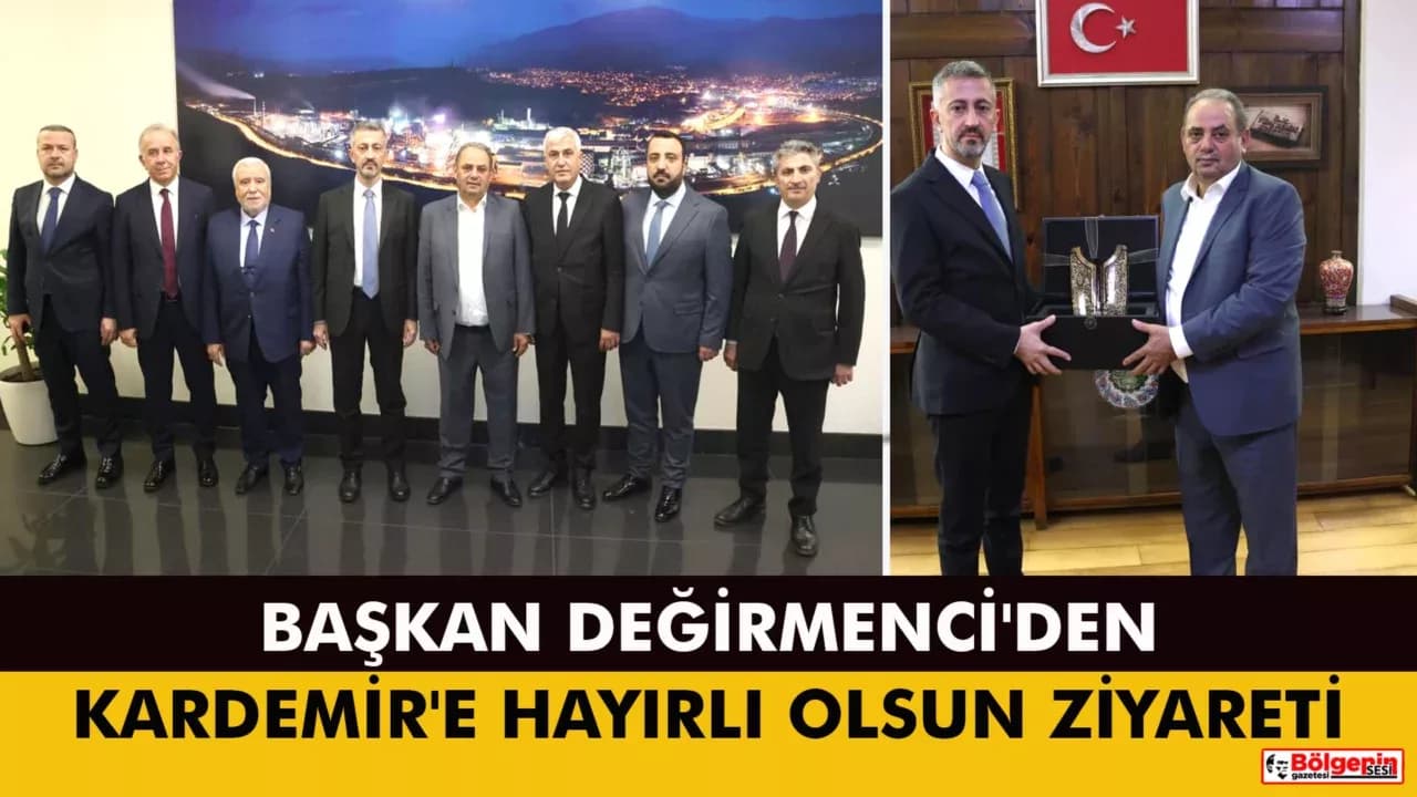 Başkan Değirmenci'den Kardemir'e Hayırlı Olsun Ziyareti