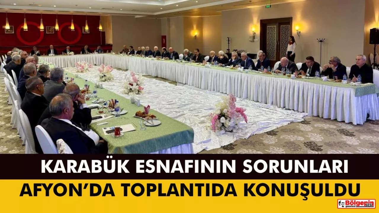 ESNAF SORUNLARI AFYON’DA MASAYA YATTI