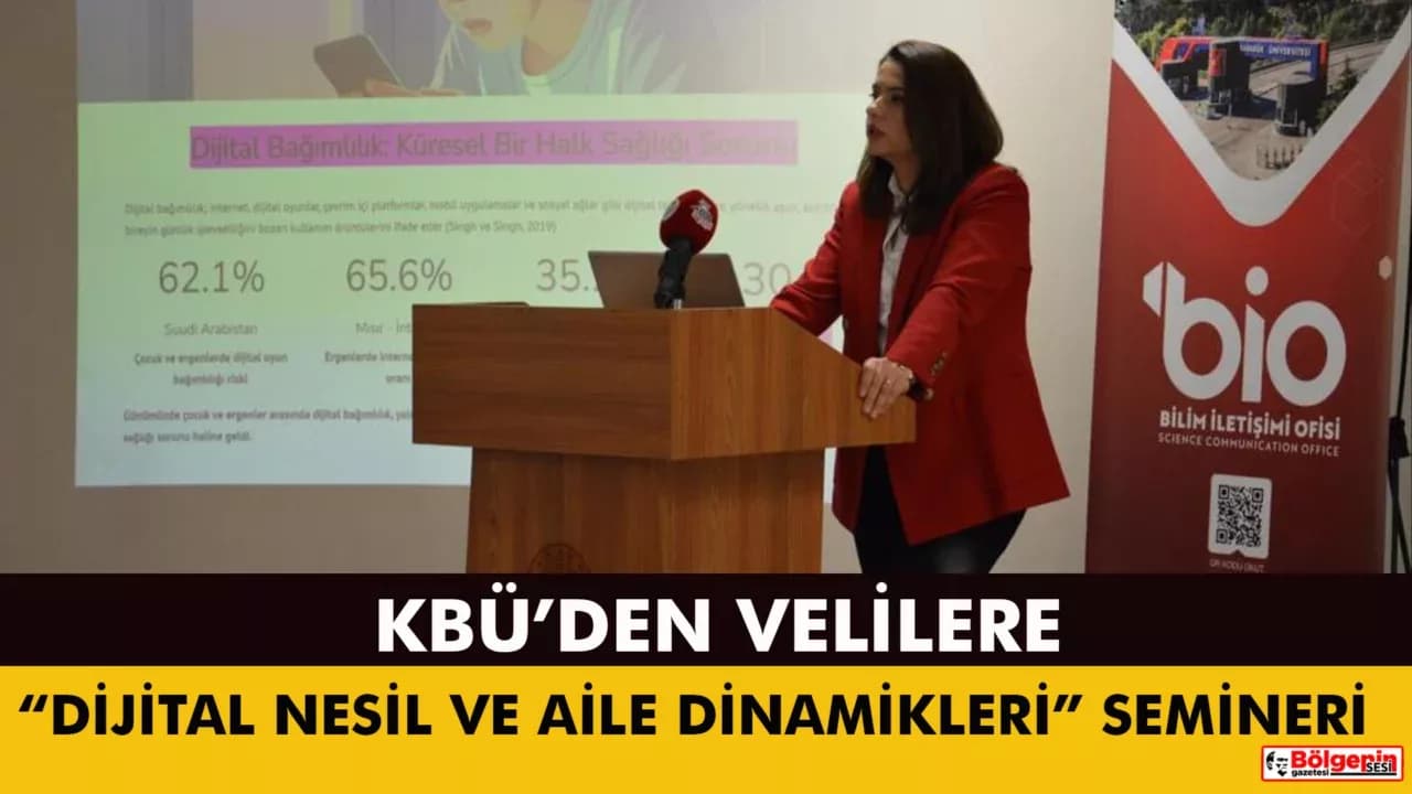 Karabük'te "Dijital Nesil ve Aile Dinamikleri" semineri düzenlendi