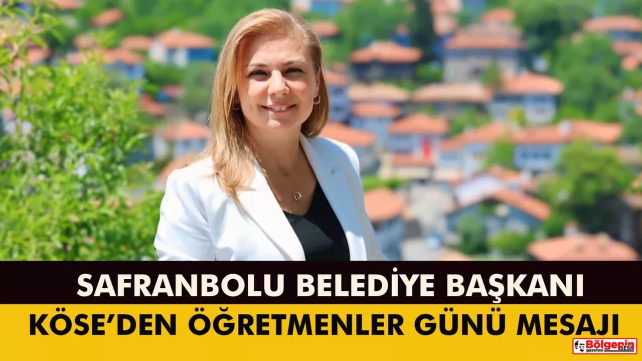 Safranbolu Belediye Başkanı Mimar Elif Köse’den 24 Kasım Öğretmenler Günü Mesajı