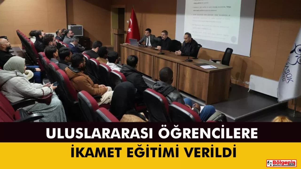 Karabük'te uluslararası öğrencilere ikamet bilgilendirmesi yapıldı