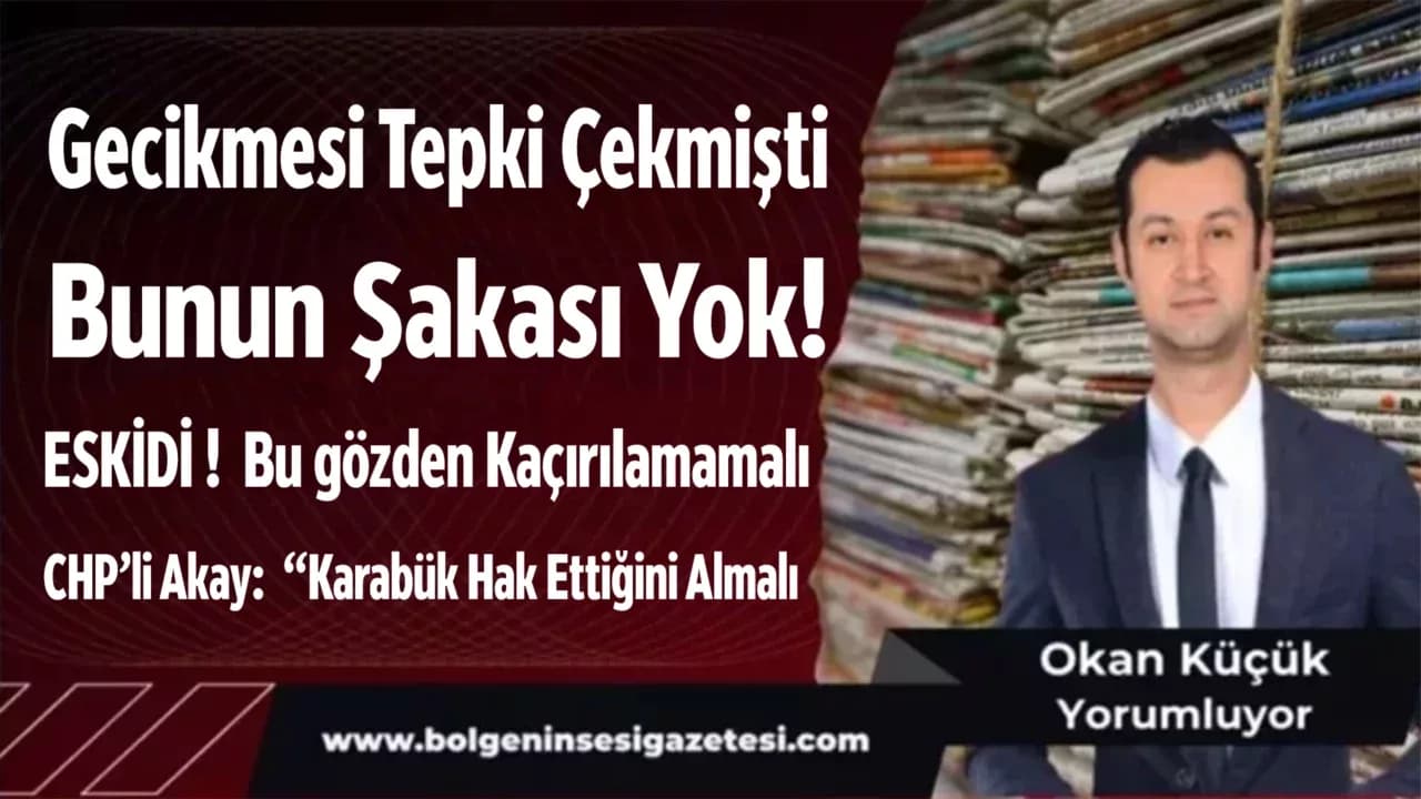 Gecikmesi Tepki Çekmişti