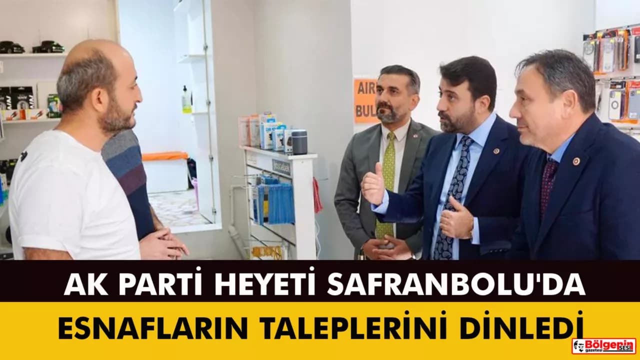 AK Parti Teşkilatı Safranbolu’da Esnaf ve Vatandaşla Buluştu