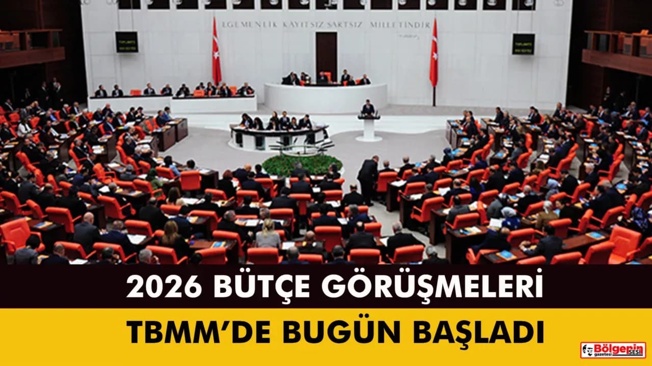 2026 Bütçe Görüşmeleri TBMM'de Başladı