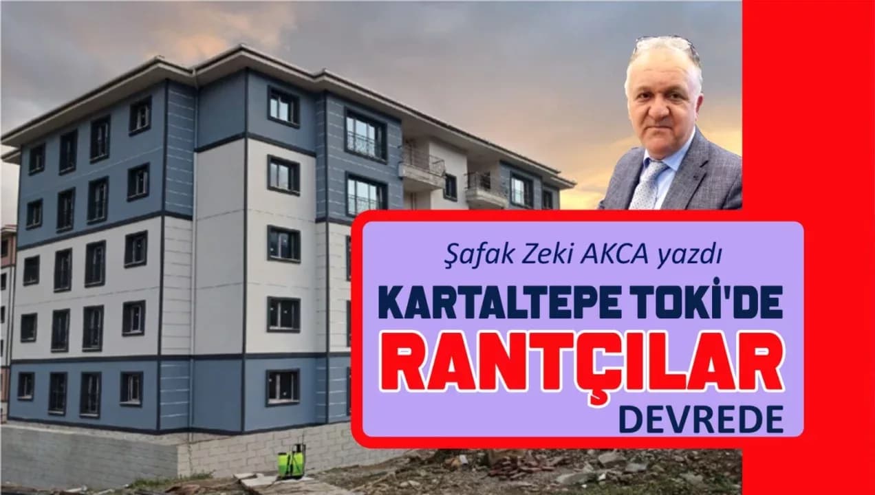 RANTÇILAR DEVREDE: KARTALTEPE TOKİ’DE KURALLARA UYAN YOK!