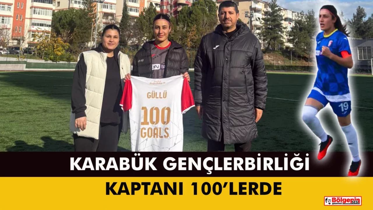 KARABÜK GENÇLERBİRLİĞİ KAPTANI 100’LERDE