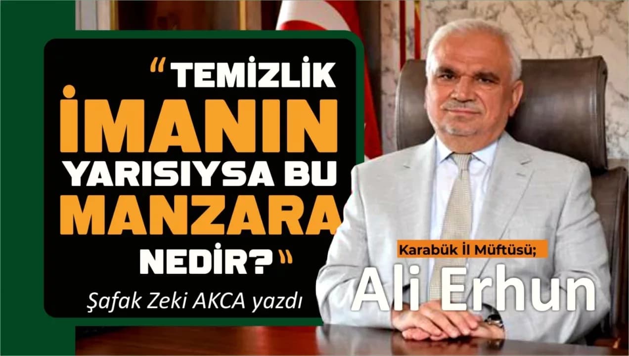 TEMİZLİK İMANIN YARISIYSA, BU MANZARA NEDİR?