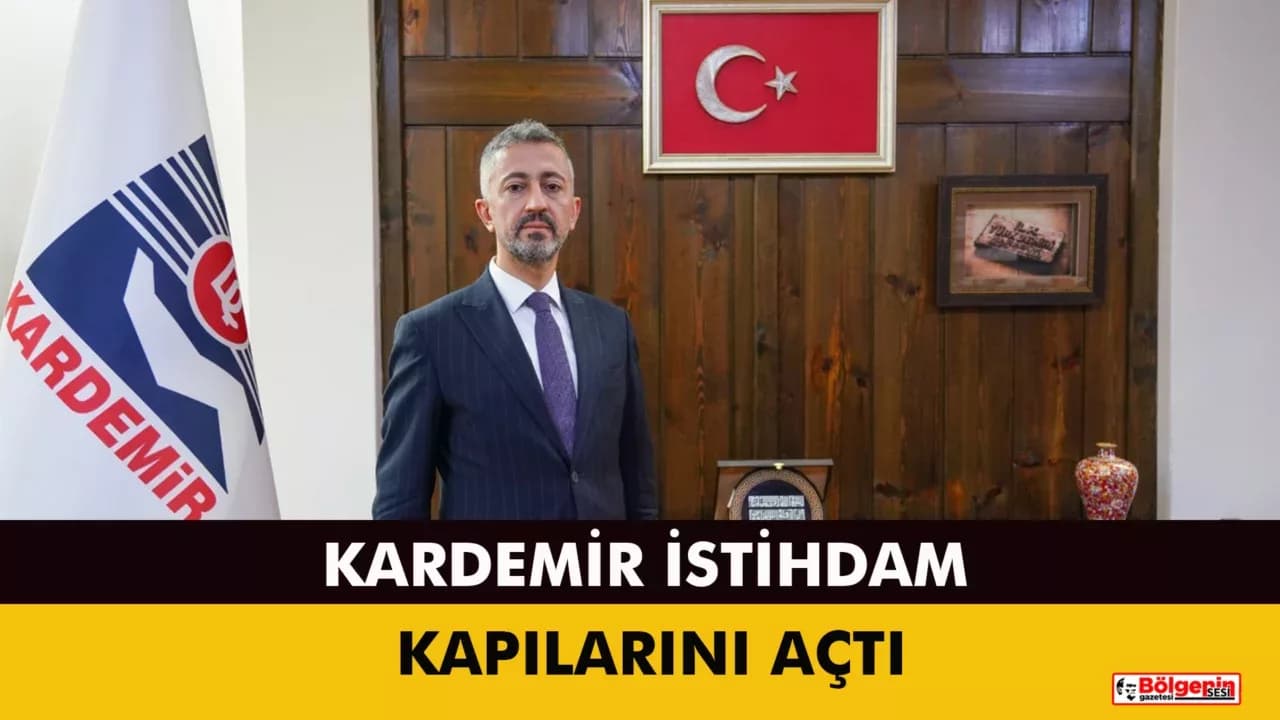 KARDEMİR 200 PERSONEL ALACAK