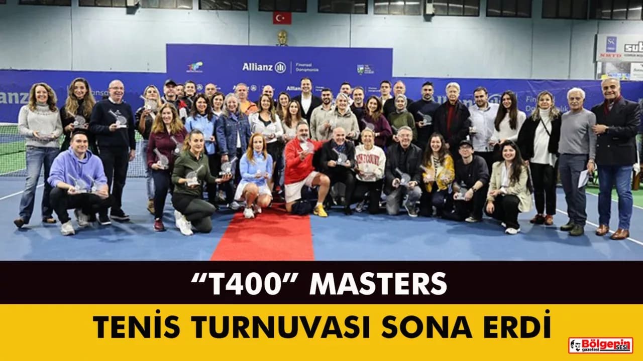T400 MASTERS TENİS TURNUVASI TAMAMLANDI