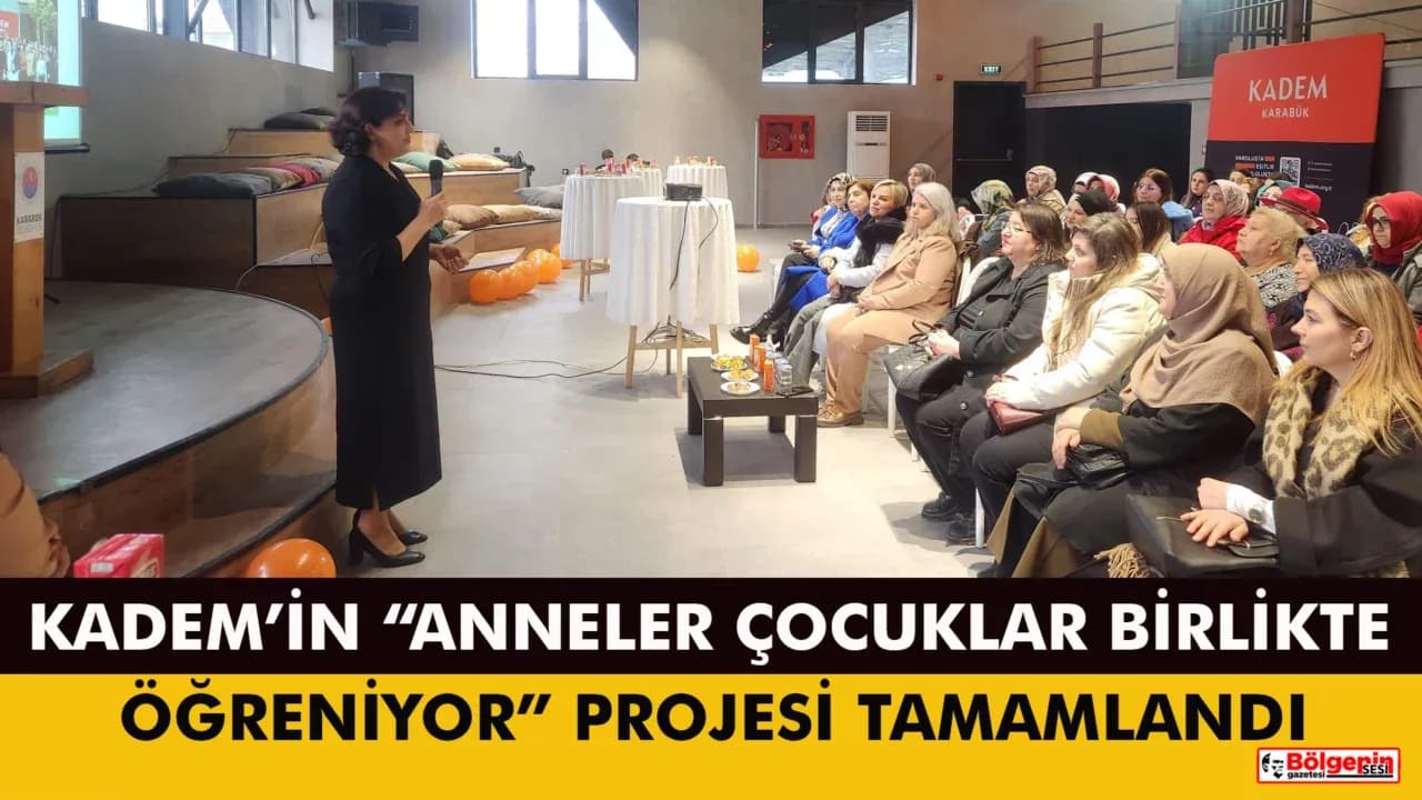 KADEM’in “Anneler Çocuklar Birlikte Öğreniyor” Projesi Tamamlandı