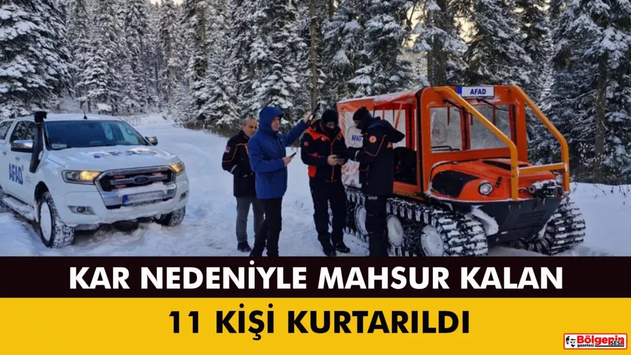 Kar keyfini yaşamak isteyen 11 kişi karda mahsur kaldı