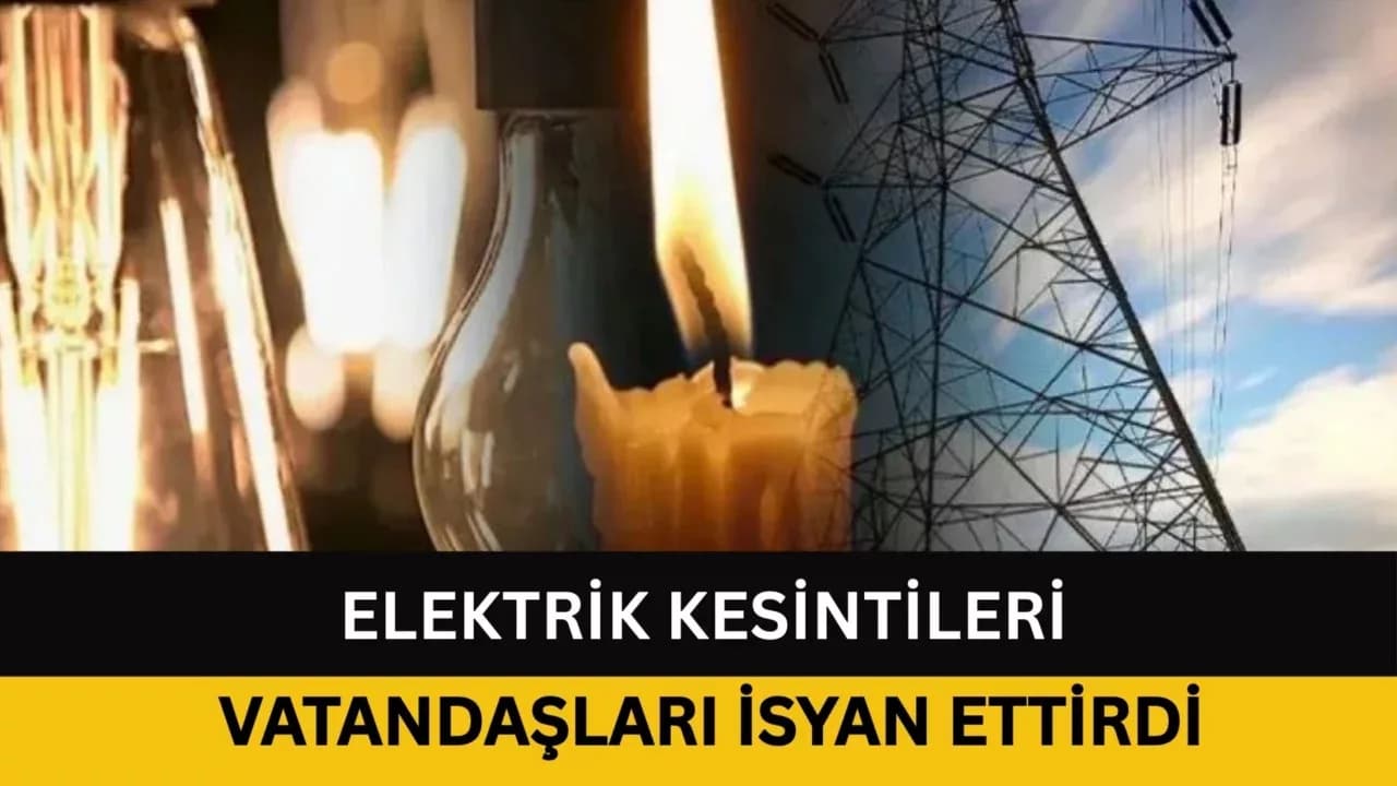 Elektrik Kesintileri Vatandaşları İsyan Ettirdi