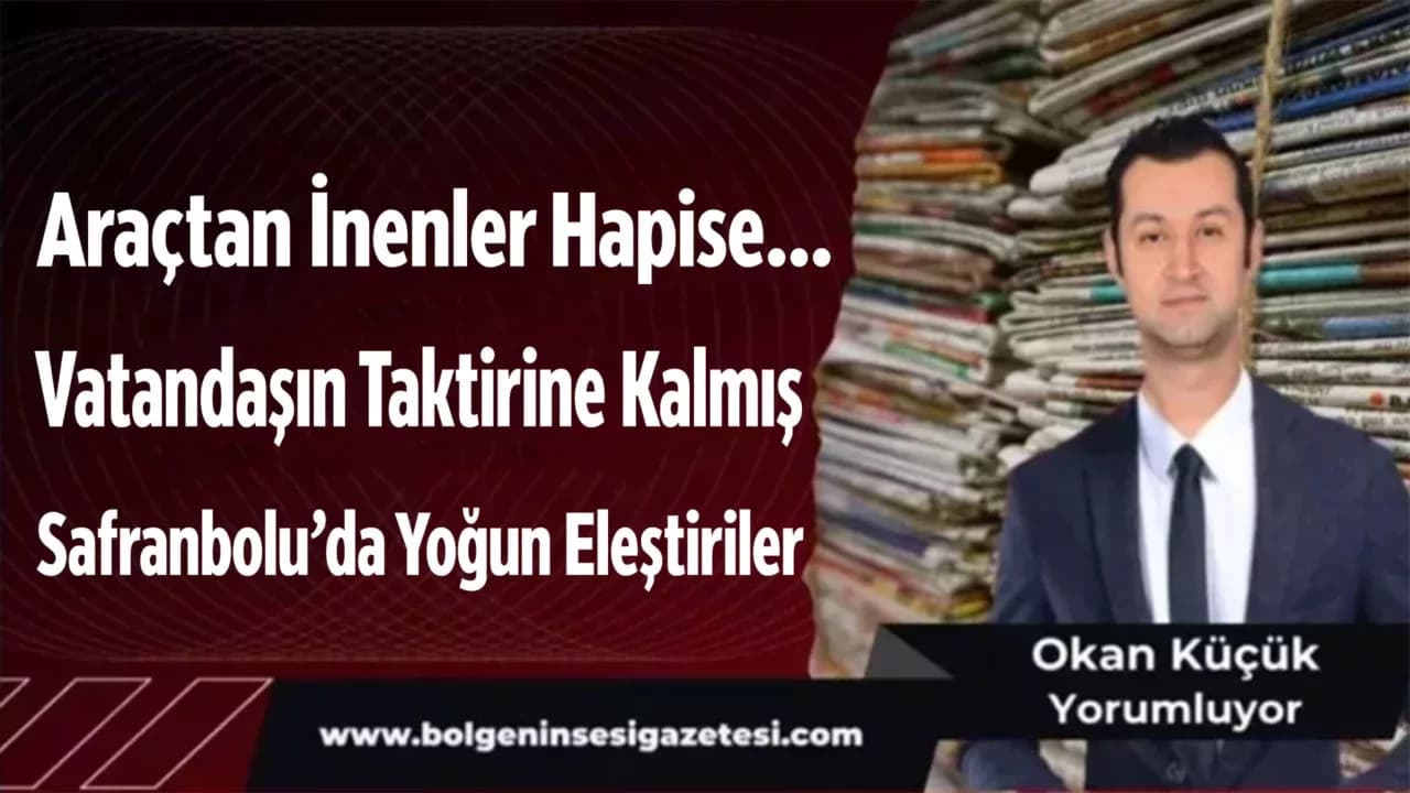 Araçtan İnenler Hapise…