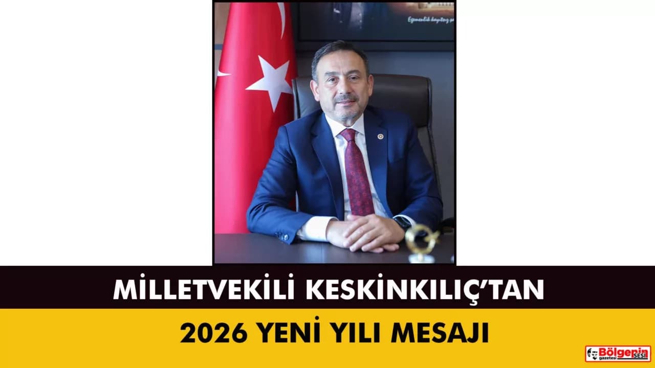 AK Parti Karabük Milletvekili D. Ali Keskinkılıç’tan 2026 Yeni Yılı Mesajı