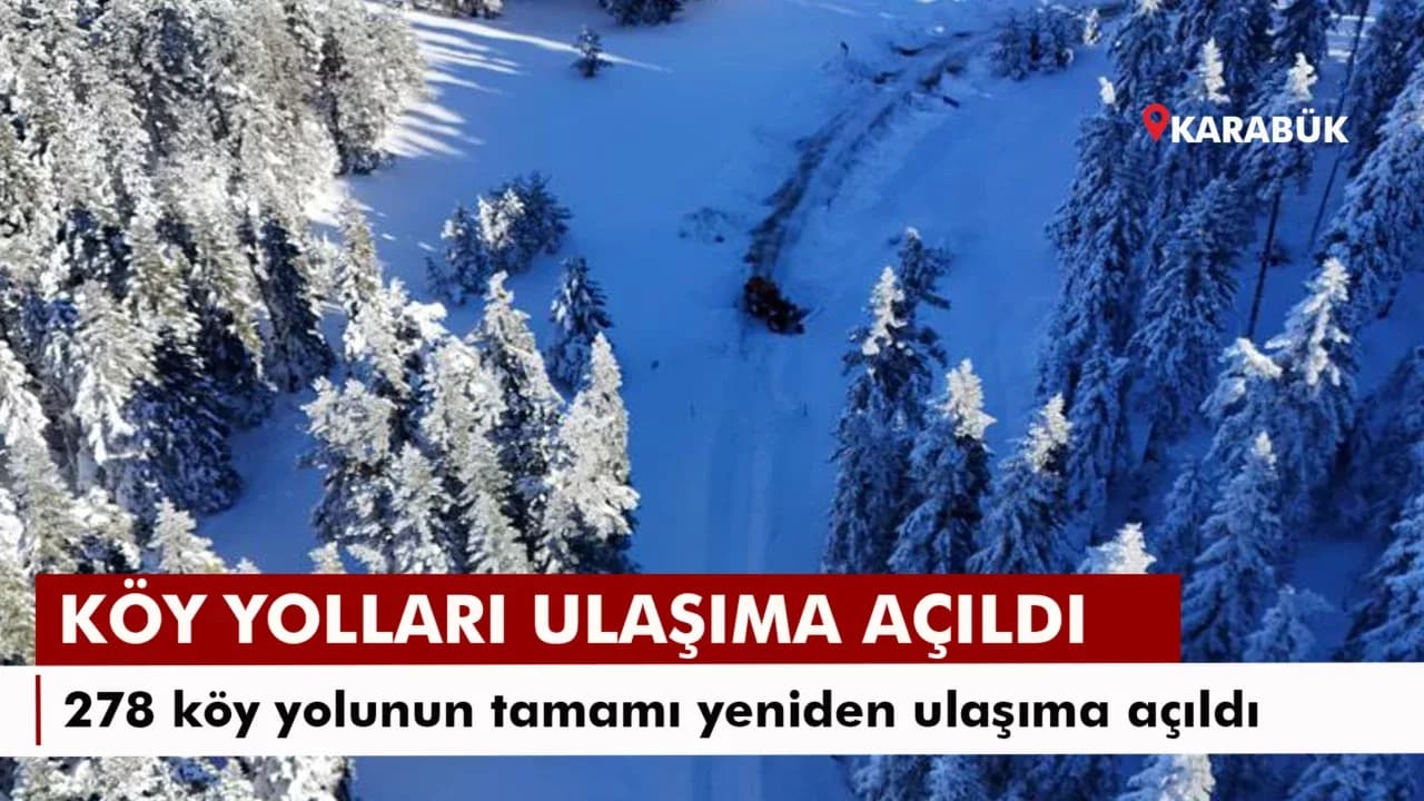 Karabük'teki Köy Yolları Ulaşıma Açıldı