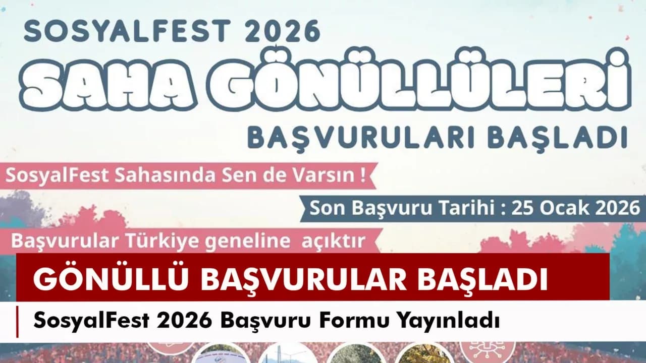 SOSYALFEST 2026 GÖNÜLLÜ BAŞVURULARI BAŞLADI