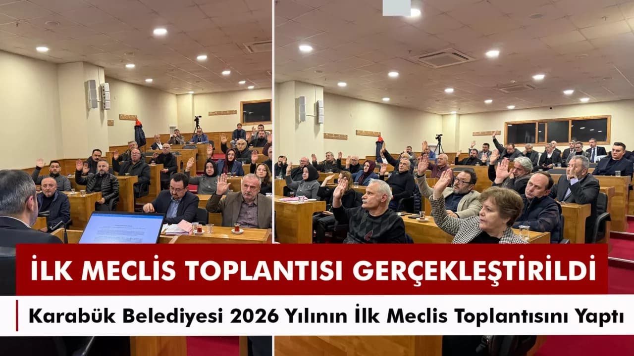 Karabük Belediyesi, 2026’nın ilk meclis toplantısını gerçekleştirdi
