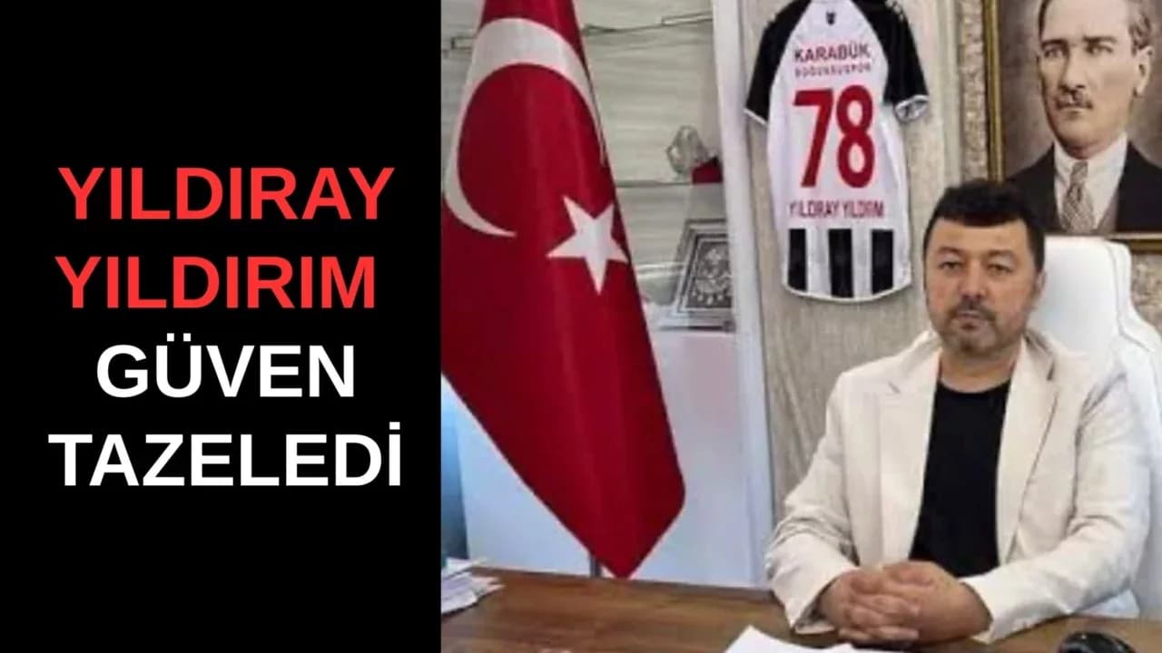 Karabük Esnaf ve Sanatkarlar Odası’nda Yıldırım güven tazeledi