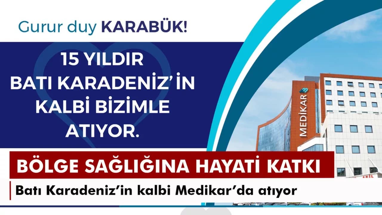 MEDİKAR HASTANESİ 15 YILDIR KARABÜK’ÜN KALBİNDE