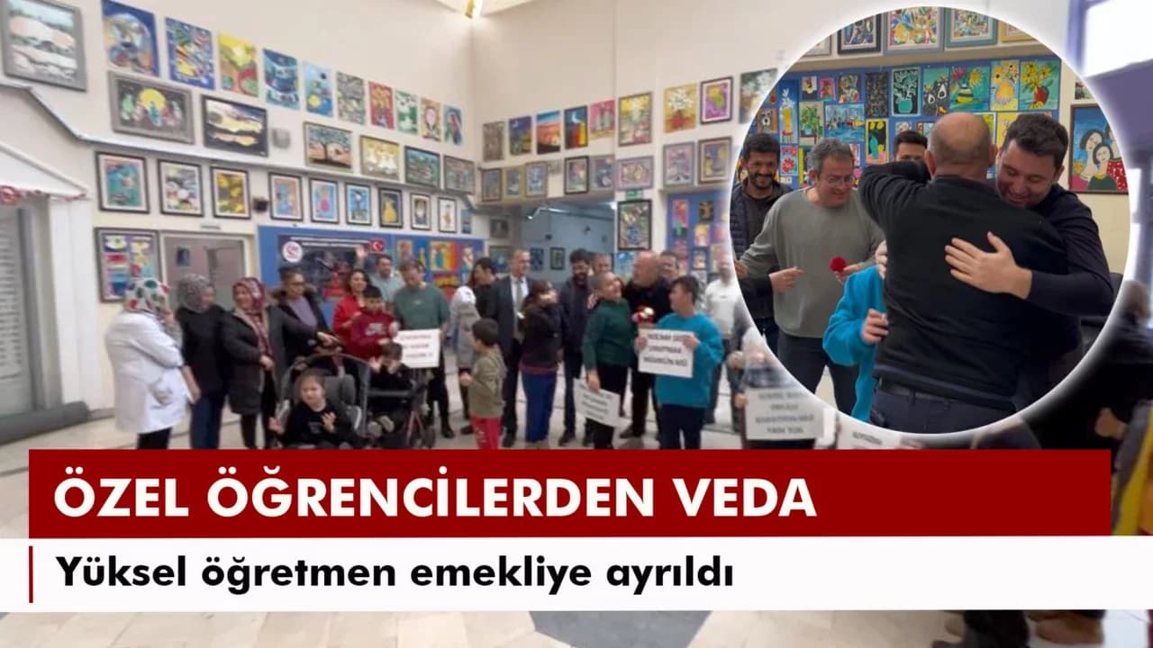 Özel öğrencilerin Yüksel öğretmeni emekliye ayrıldı