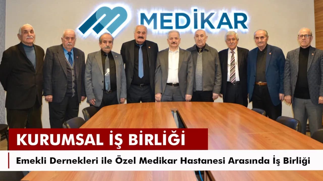 Batı Karadeniz Emekli Dernekleri İle Özel Medikar Hastanesi Arasında Kurumsal İş Birliği