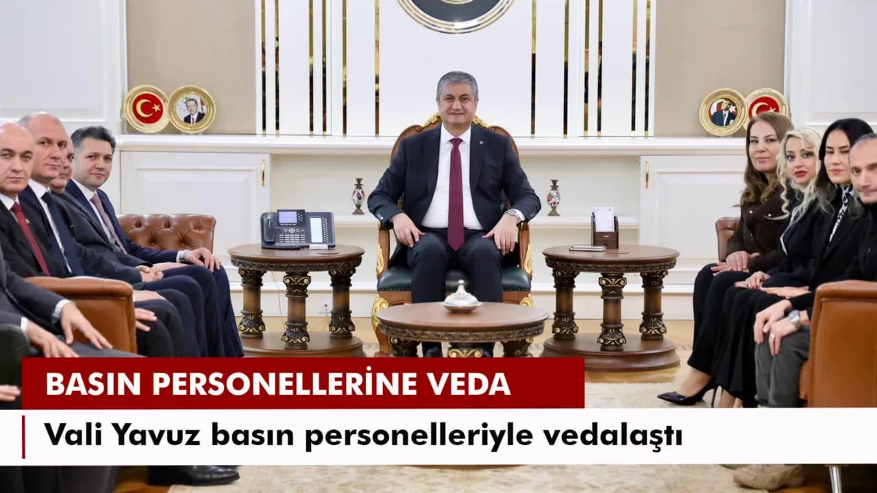 VALİ YAVUZ, BASIN PERSONELLERİYLE VEDALAŞTI