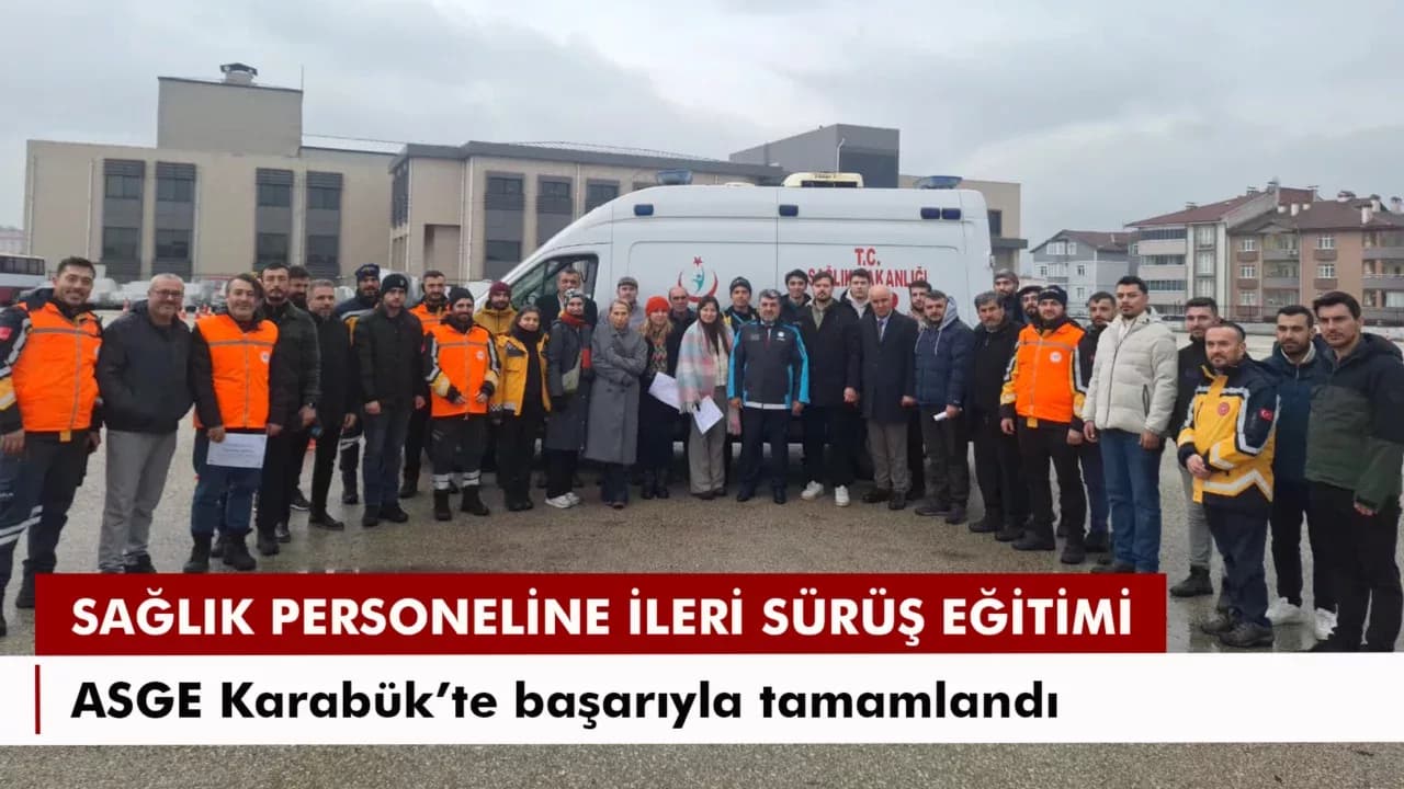 KARABÜK’TE SAĞLIK PERSONELİNE İLERİ SÜRÜŞ EĞİTİMİ