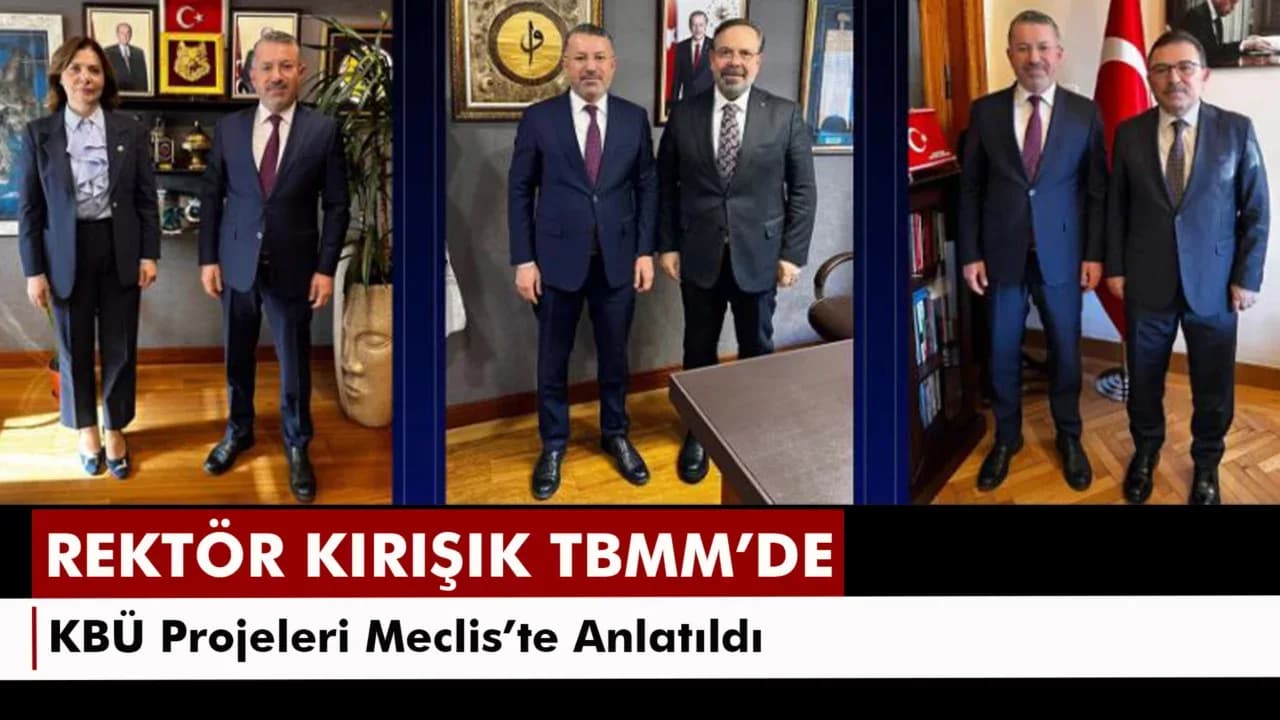 KBÜ’nün Bilim Temelli Projeleri TBMM’de Milletvekilleriyle İstişare Edildi