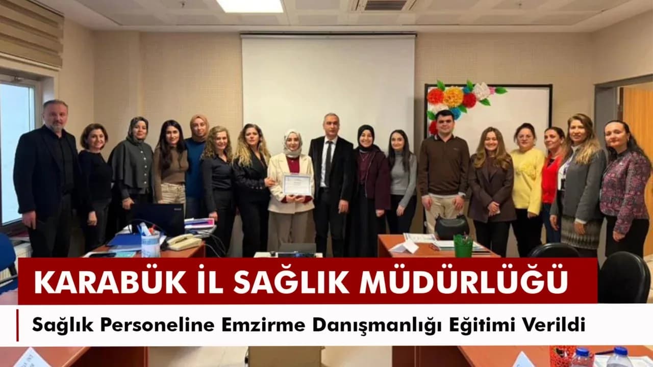 Karabük’te "anne sütü ve emzirme danışmanlığı" eğitimi tamamlandı