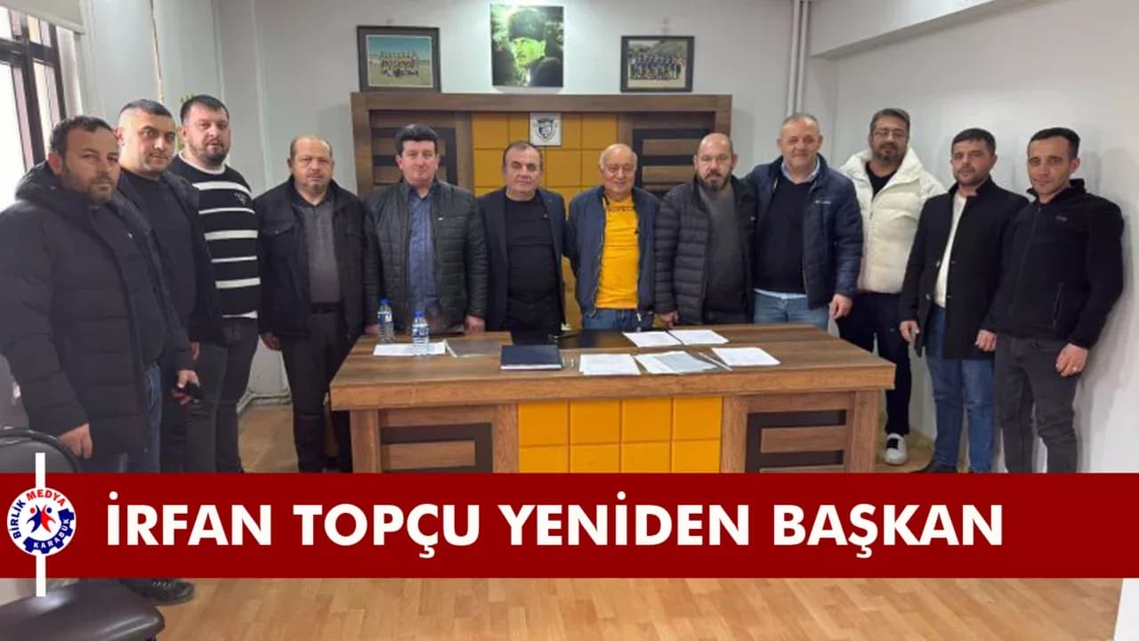 İrfan Topçu Yeniden Başkan Seçildi