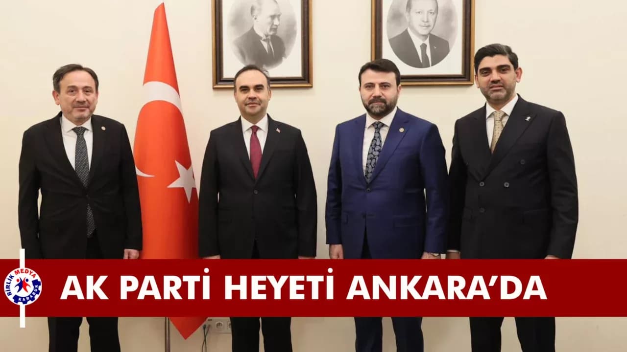 AK Parti Karabük Heyetinden Ankara’da Yoğun Temas